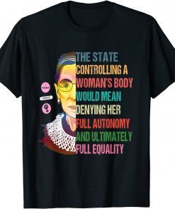 Funny Ruth Bader Ginsburg Pro Choice My Body My Choice Feminist T-Shirt
