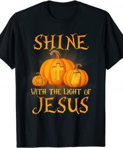 Shine With The Light Of Jesus Christian Halloween Pumpkin T-Shirt