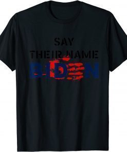 2021 Say Their Names Biden T-Shirt