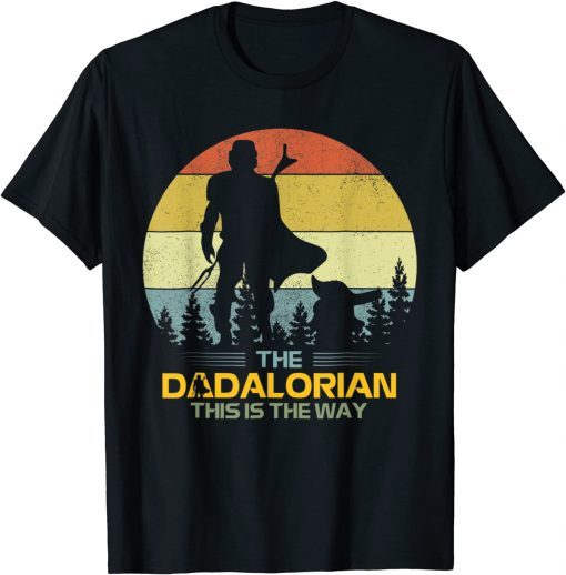 Fun Mens Father's Day Idea This Is The Way-Dadalorian Daddy T-Shirt