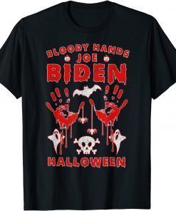 Joe Biden Bloody Hands - Funny Halloween, Anti Biden Horror T-Shirtt