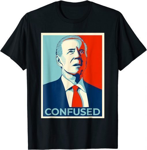 Confused Funny Anti Biden T-Shirt