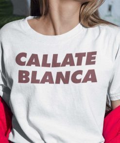 Funny Callate Blanca, Spanish Tee Shirt