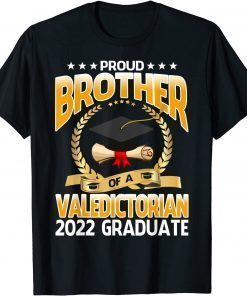 Proud Brother Of A Valedictorian 2022 Graduate Graduation T-Shirt