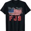 We The People FJB Shirt T-Shirt