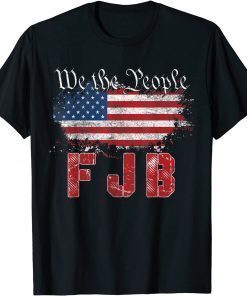 We The People FJB Shirt T-Shirt