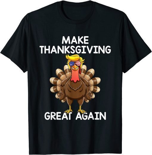 2021 Make Thanksgiving Great Again Trump T-Shirt