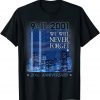20th Anniversary 9-11 We Will Never Forget T-Shirt