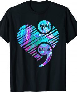 Heart You Matter Don't Let Story End Suicide Prevention T-Shirt