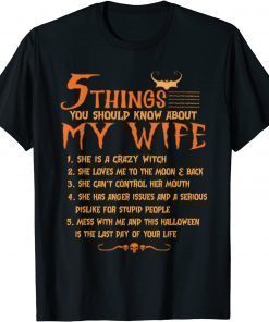 Official 5 Things You Should Know About My Wife She Is A Crazy Witch T-Shirt