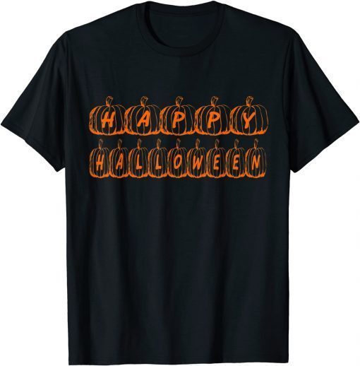 Happy Halloween Tee Pumpkin Hallooween Gift T-Shirt