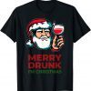 2021 I'm Merry Drunk Ugly Christmas Sweater Christmas Jumper In T-Shirt