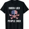 Anti Biden,Biden lied People died 2021 T-Shirt