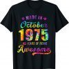 Happy 46th Birthday Decoration Made In October 1975 T-Shirt