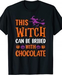 Halloween This Witch Can Be Bribed With Chocolate T-Shirt
