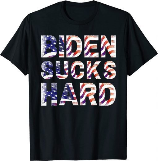 Biden Sucks Hard Political Funny Anti Biden Pro Trump T-Shirt