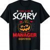 This Is My Scary Manager Costume Halloween T-Shirt