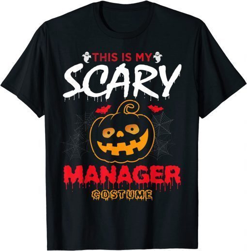 This Is My Scary Manager Costume Halloween T-Shirt