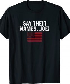 Say Their Names Shirt 13 Soldiers Heroes Say Their Names Joe Unisex T-Shirt