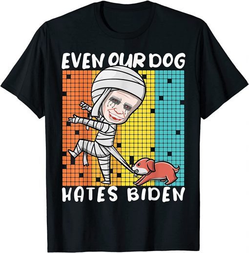 Our Dog Hates Biden Funny Anti Government Halloween Mummy T-Shirt