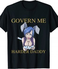Govern Me Harder Daddy Funny Vaccine T-Shirt