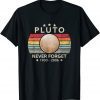 Never Forget Pluto Retro Style Funny Space Science Vintage T-Shirt