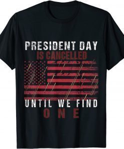 President Day is Canceled Until We Find One Funny Anti-Biden T-Shirt