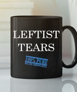 Leftist Tears Mug 100% Pure Melted Snowflakes Mug