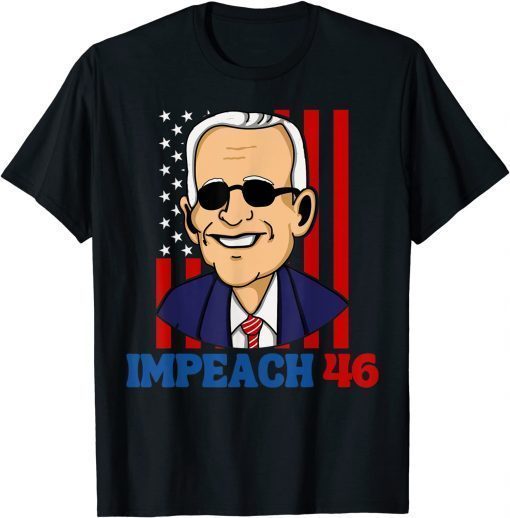 2021 Impeach 46 Joe Biden Republican Anti Biden USA Patriotic T-Shirt