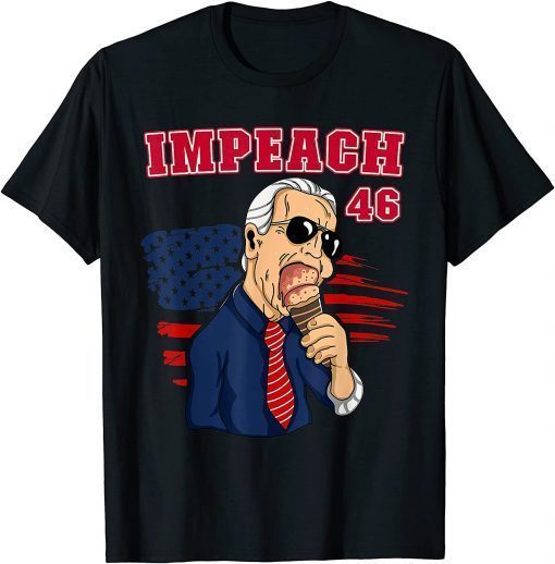 T-Shirt Impeach 46th President Joe Biden Republican Funny Ice Cream