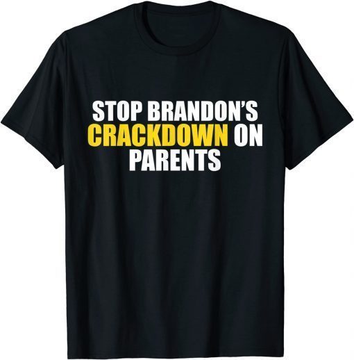 Stop Brandon Crackdown On Parents, Let's Go Brandon Chant T-Shirt
