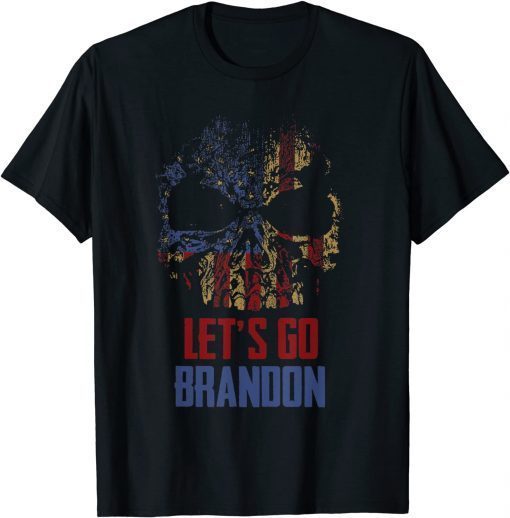 Anti Biden FJB Chant Let's Go Brandon Shirts 2021 Vintage Lets Skull Tees T-Shirt