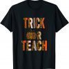 T-Shirt Trick Or Teach Halloween School Classroom Fall Autumn
