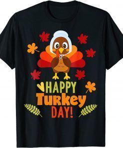 Happy Turkey Day T-Shirt Thanksgiving Holiday Unisex 2021 T-Shirt