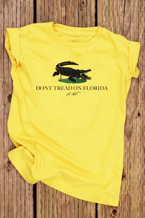 Funny Don’t Tread On Florida Shirts