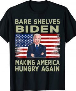 T-Shirt Bare Shelves Biden Funny Meme 2021 Biden