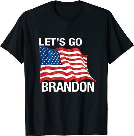 Let's Go Brandon Anti Biden Funny Lets Go Brandon T-Shirt T-Shirt