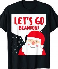 Santa Claus Say Let's Go Brandon 2021 T-Shirt