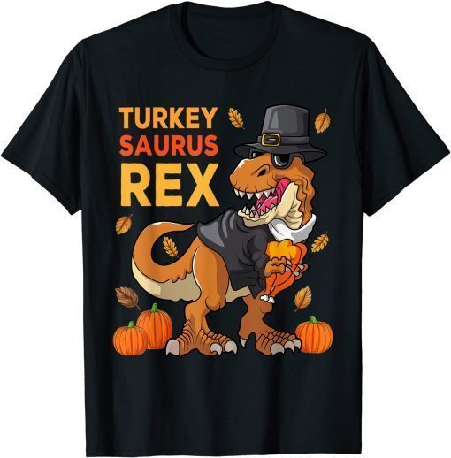 2021 Dinosaur Thanksgiving Turkey Saurus Rex Dino Boys Kids Toddlers T-Shirt