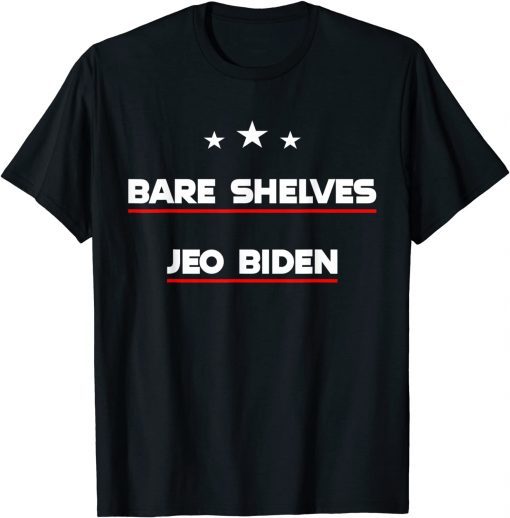 Official Biden Bare Shelves Biden Funny Meme T-Shirt