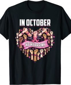 heart In October we wear pink breast cancer awareness month T-Shirt
