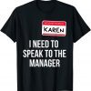 2021 Karen Halloween Costume Funny I Need To Speak To the Manager T-Shirt