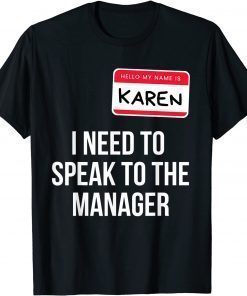 2021 Karen Halloween Costume Funny I Need To Speak To the Manager T-Shirt