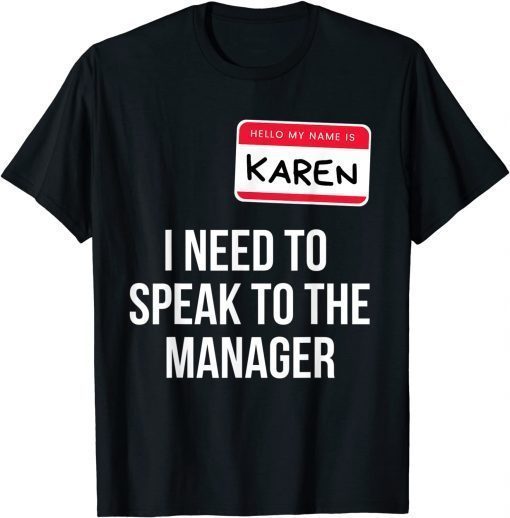 2021 Karen Halloween Costume Funny I Need To Speak To the Manager T-Shirt