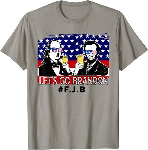 Let's Go Brandon, Benjamin Franklin Abraham Lincoln Beer T-Shirt