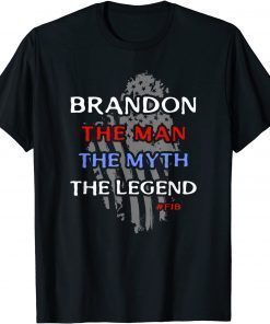 2021 Brandon The Man The Myth The Legend T-Shirt