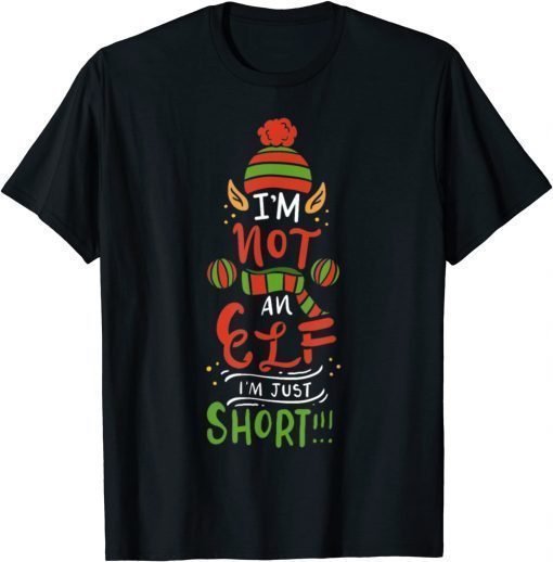 T-Shirt Christmas Pajama Elf ,I'm Not An Elf I'm Just Short