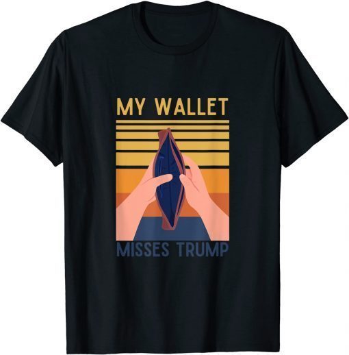 2021 My Wallet Misses Trump Funny TShirt