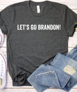 FJB Chant Let's Go Brandon Let's Go Brandon Let's Go Brandon Let's Go Brandon Uisex Shirts