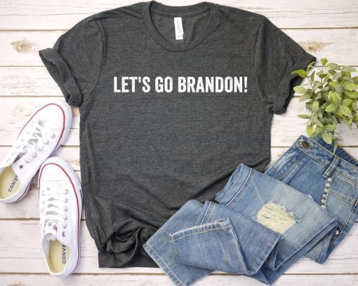 FJB Chant Let's Go Brandon Let's Go Brandon Let's Go Brandon Let's Go Brandon Uisex Shirts